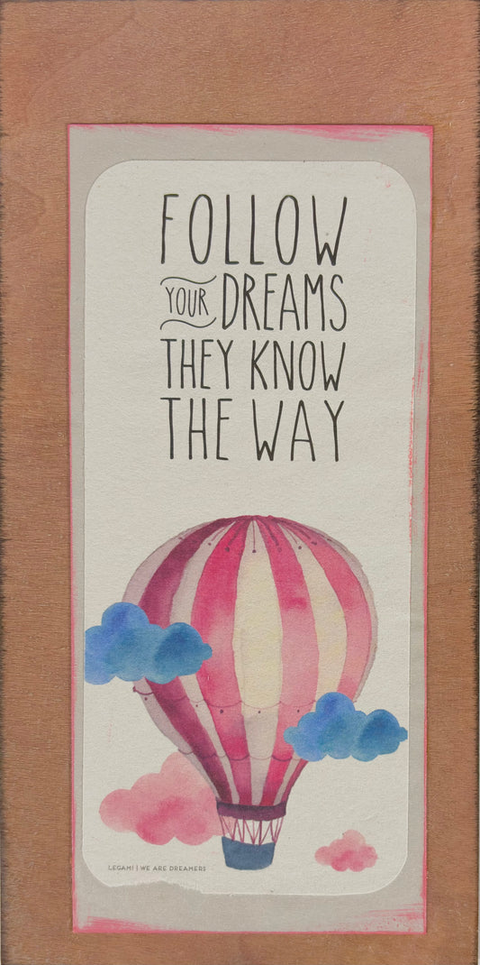 Follow Your Dreams Quote Panel